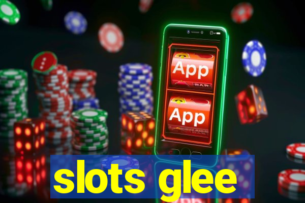 slots glee